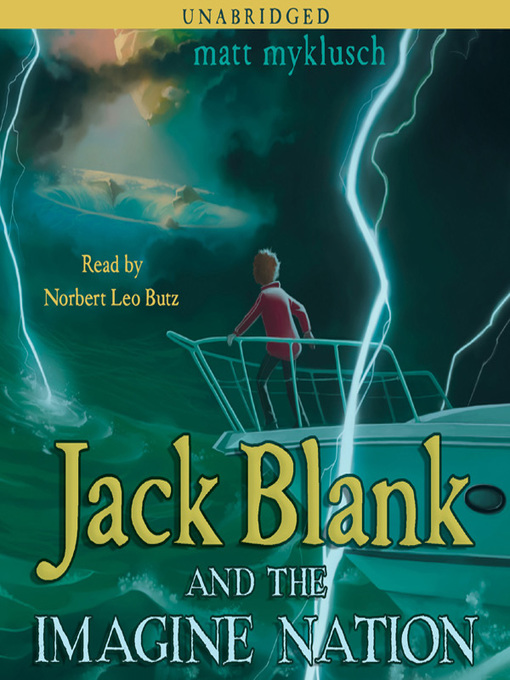 Title details for Jack Blank and the Imagine Nation by Matt Myklusch - Available
